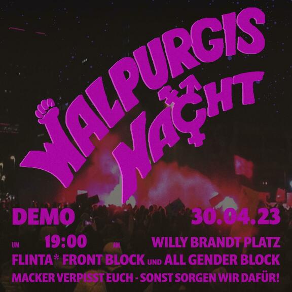 Demo: Gemeinsam zur Walpurgisnacht auf die Straße! Gegen Kapitalismus und Patriarchat!