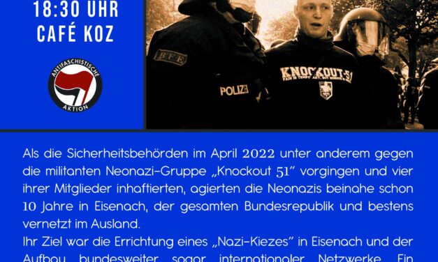 Vortrag: Kampfsport & „Nazi-Kiez“ – Entstehung & Entwicklung der Neonazi Gruppe „Knockout 51“ in Eisenach