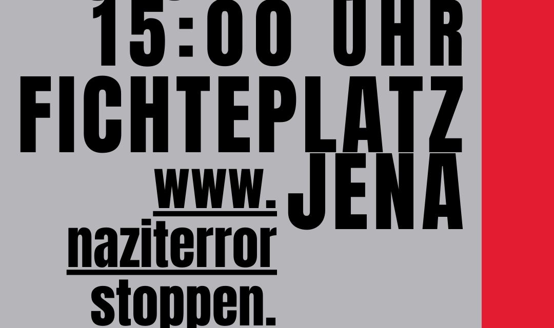 [Jena] Demo: Geschichte ernst nehmen – Naziterror stoppen