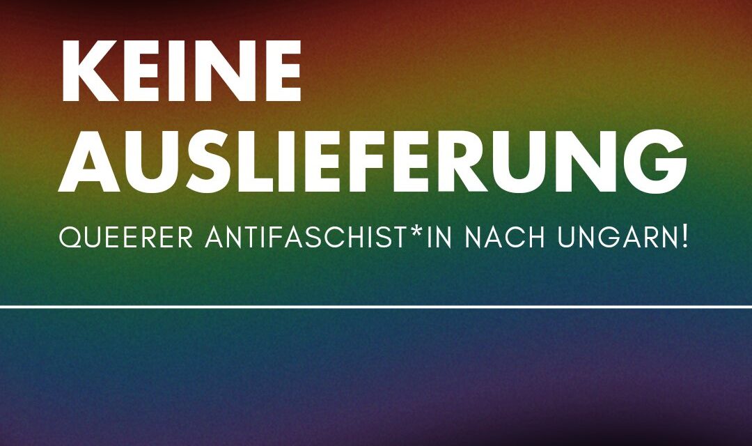 #NoExtradition – keine Auslieferung von Maja & Hanna