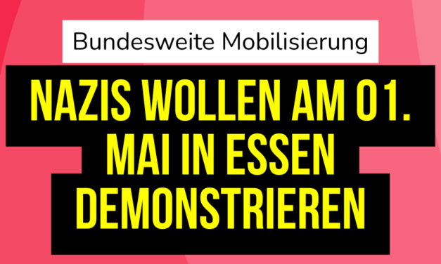 [Essen] Aufruf: 01. Mai – nazifrei!