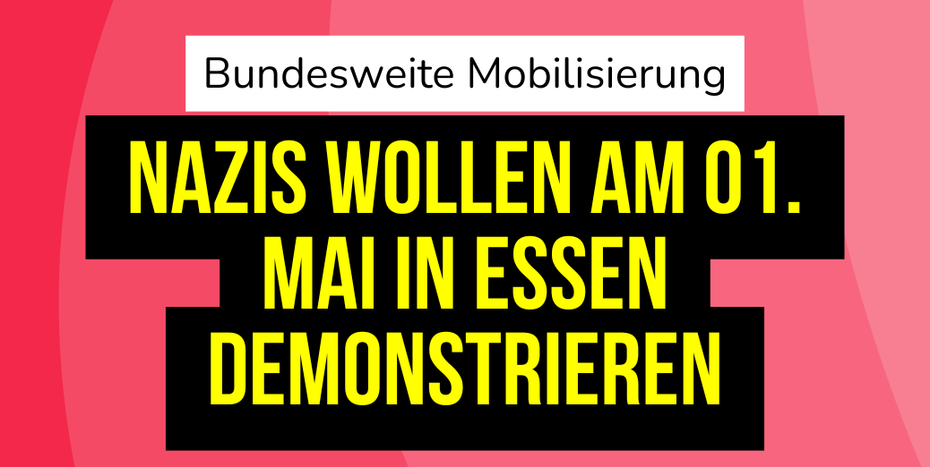 [Essen] Aufruf: 01. Mai – nazifrei!